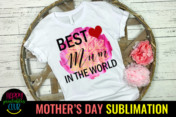 Download Best Mum - Mothers Day Sublimation PNG - Mothers Collection