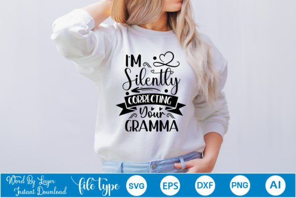 Download I'm Silently Correcting Your Gramma SVG - Gramma Collection